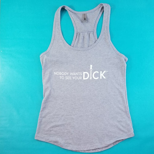 Nobody Wants to See Your dick Heather Grey Swing Tank Top
