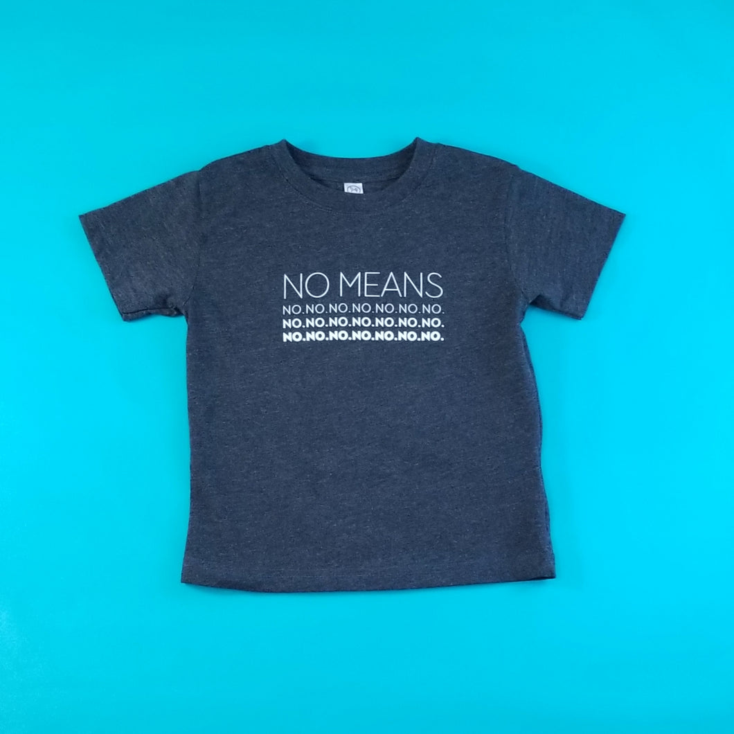 No Means No Short Sleeve T-Shirt Toddler